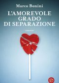 Marco Bonini - L'amorevole grado di separazione (2025)