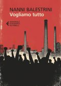 Nanni Balestrini - Vogliamo tutto (2025)