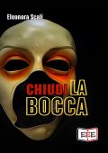 Eleonora Scali - Chiudi la bocca (2025)