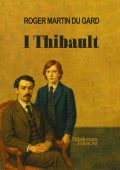 Roger Martin Du Gard - I Thibault (2025)