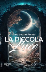 Maria Letizia Amato – La piccola luce (2025)