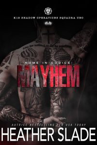 Heather Slade – Nome In Codice. Mayhem (2025)