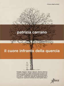Patrizia Carrano – Il cuore infranto della quercia (2025)