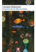 Daniela Stefanutto - E prese fra le dita la notte (2025)