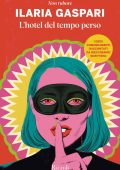 Ilaria Gaspari - L'hotel del tempo perso (2025)