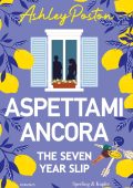 Ashley Poston - Aspettami ancora (2025)