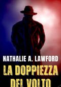 Nathalie A. Lawford - Storie d'amore, follia e redenzione Vol. 2. La doppiezza del volto (2025)