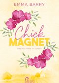 Emma Barry - Chick Magnet. Galline, guai e un vicino irresistibile (2025)