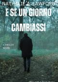Nathalie A. Lawford - Storie d'amore, follia e redenzione Vol. 3. E se un giorno cambiassi (2025)