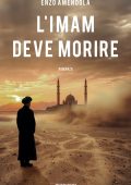 Enzo Amendola - L'imam deve morire (2025)