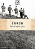 Giorgio Caproni - Racconti partigiani (2025)