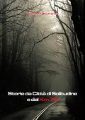 Giovanni Sicuranza - Storie da Città di Solitudine e dal km 76 (2011)