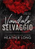 Heather Long - I Vandali sulla 82esima Vol. 1. Vandalo selvaggio (2025)