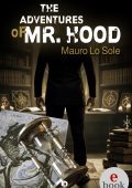 Mauro Lo Sole - The Adventures of Mr. Hood (2025)