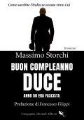 Massimo Storchi - Buon compleanno Duce (2025)