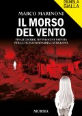 Marco Marinoni - Il morso del vento. Finale Ligure, un’indagine privata per la vicecommissaria Castiglioni (2025)