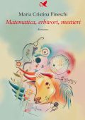 Maria Cristina Fineschi - Matematica, erbivori, mestieri (2025)