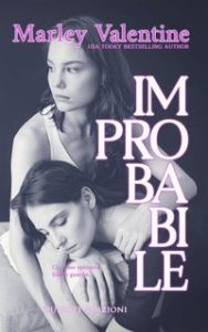 Marley Valentine – The Unlucky Ones Serie Vol. 3. Improbabile (2025)