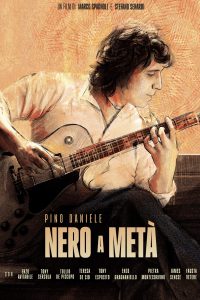 Pino Daniele – Nero a metà [HD] (2024) Streaming + Download