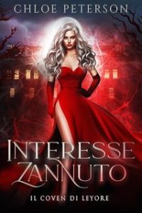 Chloe Peterson – Il Coven di Leyore Vol. 1. Interesse Zannuto (2025) Chloe Peterson – Il Coven di Leyore Vol. 1. Interesse Zannuto (2025)