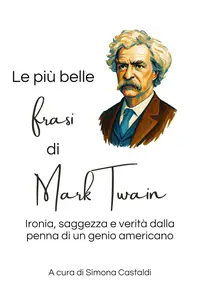 Simona Castaldi – Le più belle frasi di Mark Twain (2025)
