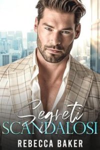 Rebecca Baker – Segreti Scandalosi (2025)