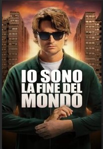 Io sono la fine del mondo [HD] (2025) Streaming + Download
