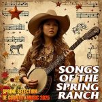 VA – Songs Of The Spring Ranch (2025) MP3