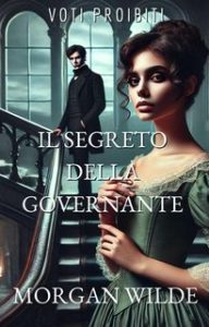 Morgan Wilde – Voti Proibiti Vol. 1. Il Segreto della Governante (2025)
