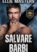 Ellie Masters - Squadra BRAVO. Specialisti di Salvataggio Ostaggi Guardian Vol. 7. Salvare Barbi (2025)