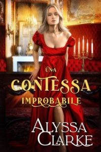 Alyssa Clarke – Quei Scandalosi Fairbanks Vol. 13. Una Contessa Improbabile (2025)