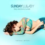 VA – Sunday Lullaby [Lazy Electronic Tunes] (2025) MP3