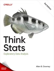 Allen Downey – Think Stats, 3a edizione (2025) Allen Downey – Think Stats, 3a edizione (2025)