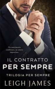 Leigh James – Trilogia per sempre Vol. 1. Il Contratto per Sempre (2025) Leigh James – Trilogia per sempre Vol. 1. Il Contratto per Sempre (2025)