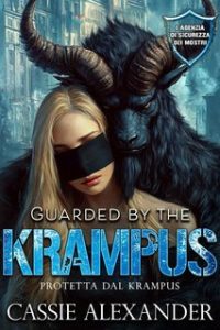 Cassie Alexander – L’Agenzia di Sicurezza dei Mostri Vol. 8. Guarded by the Krampus. Protetto dal Krampus (2025)