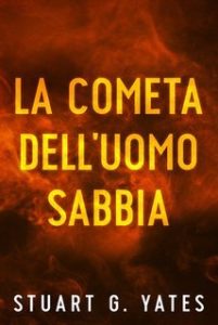 Stuart G. Yates – La cometa dell’Uomo Sabbia (2025) Stuart G. Yates – La cometa dell’Uomo Sabbia (2025)