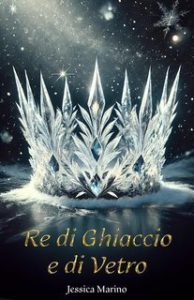 Jessica Marino – Re di Ghiaccio e di Vetro (2025)