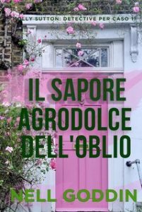 Nell Goddin – Il sapore agrodolce dell’oblio (2025)