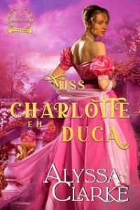 Alyssa Clarke – Quegli Scandalosi Fairbanks Vol. 11. Miss Charlotte e il Duca (2025)