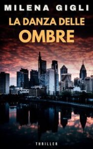 Milena Gigli – Il lato oscuro del crimine Vol. 2. La danza delle ombre (2025)