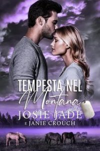 Janie Crouch, Josie Jade – Resting Warrior Ranch Vol. 5. Tempesta nel Montana (2025)