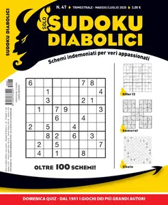 Solo Sudoku Diabolici N.47 – Maggio-Luglio 2025