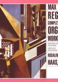 Max Reger - Saemtliche Orgelwerke (Rosalinde Haas) (1991) FLAC
