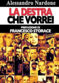 Alessandro Nardone - La destra che vorrei (2018)
