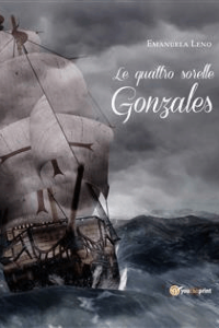 Emanuela Leno – Le quattro sorelle Gonzales (2014)