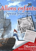 Gino Ragnetti - Allons enfants. Spezia francese (2017)