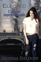Serena Baldoni – Elected \”Apocalypse London Volume 2\” (2017) Serena Baldoni – Elected \”Apocalypse London Volume 2\” (2017)