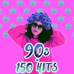 VA – 90s – 150 Hits (2025) FLAC