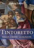 Laura Latini - Tintoretto nelle chiese veneziane (2016)