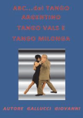 Giovanni Gallucci - ABC...del TANGO ARGENTINO, TANGO VALS E TANGO MILONGA (2014)